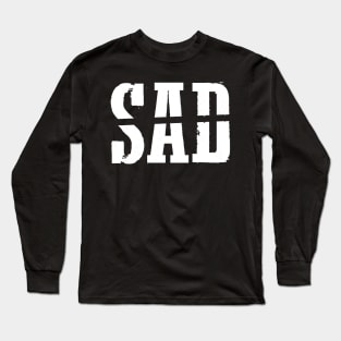 sad bad feelings art expressing Long Sleeve T-Shirt